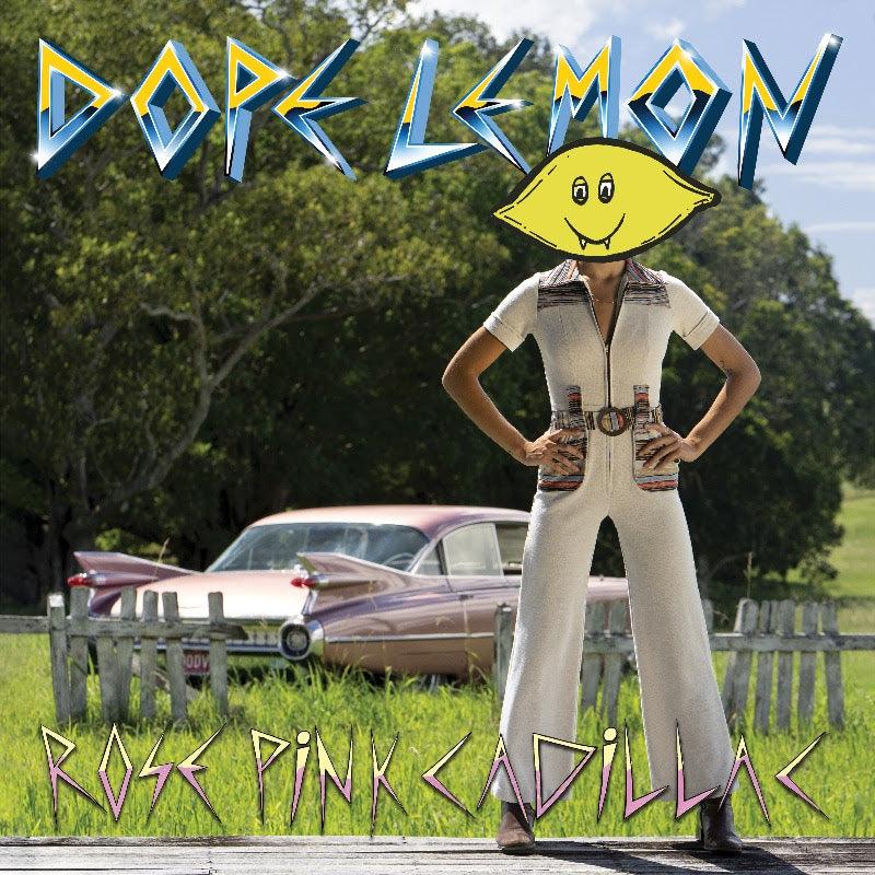 Dope Lemon - Rose Pink Cadillac-Warner Music-Mood