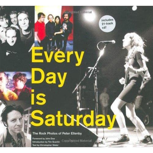Every Day is Saturday (Includes 21 Track CD) - The Rock Photos of Peter Ellenby-Mood-Mood